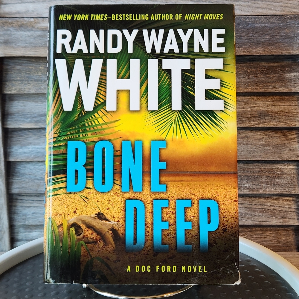 🖤 Bone Deep A Doc Ford Novel Randy Wayne White Hardback Book